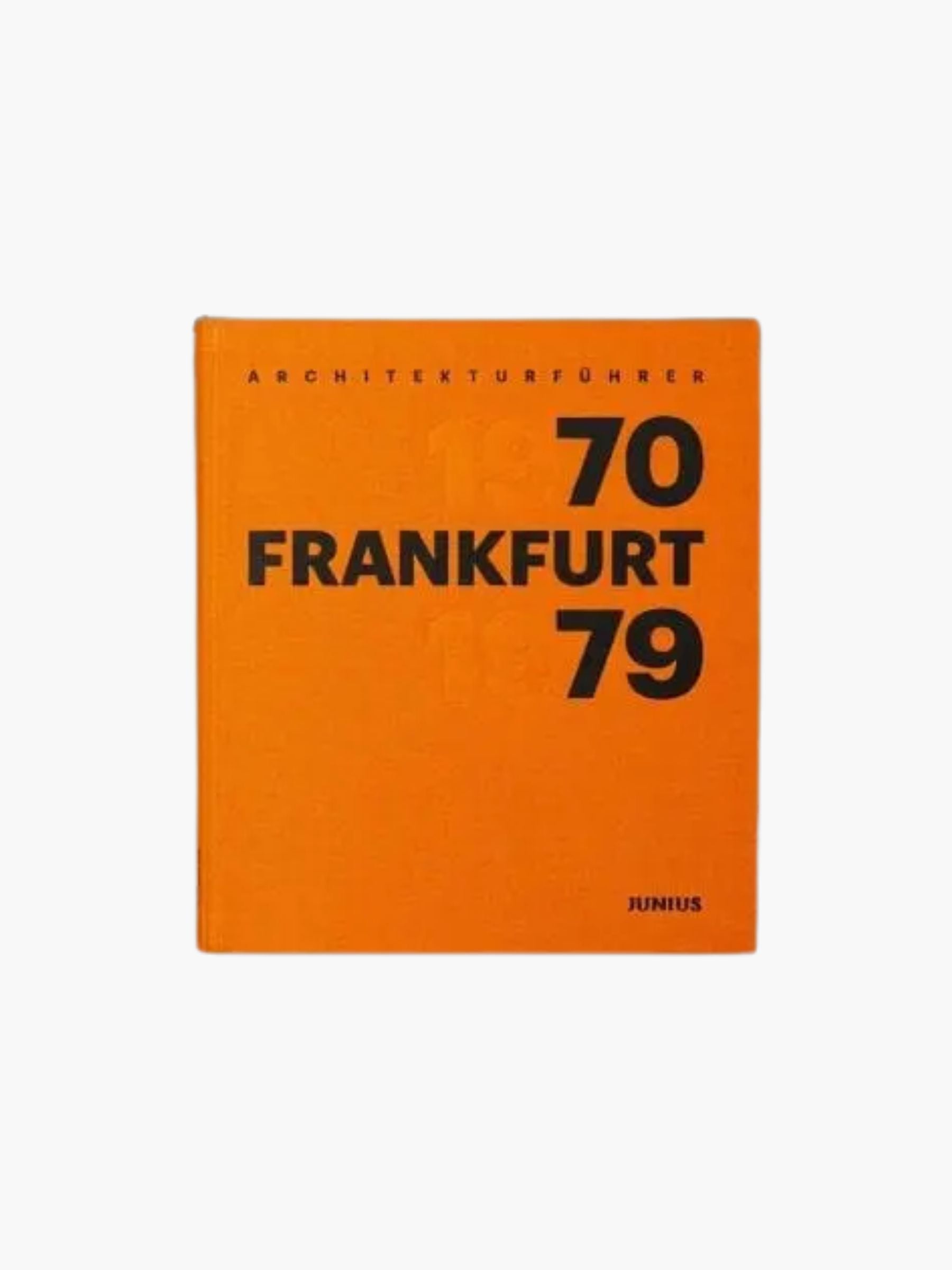 Junius Wilhelm Opatz Architectural Guide Frankfurt 1970-1979